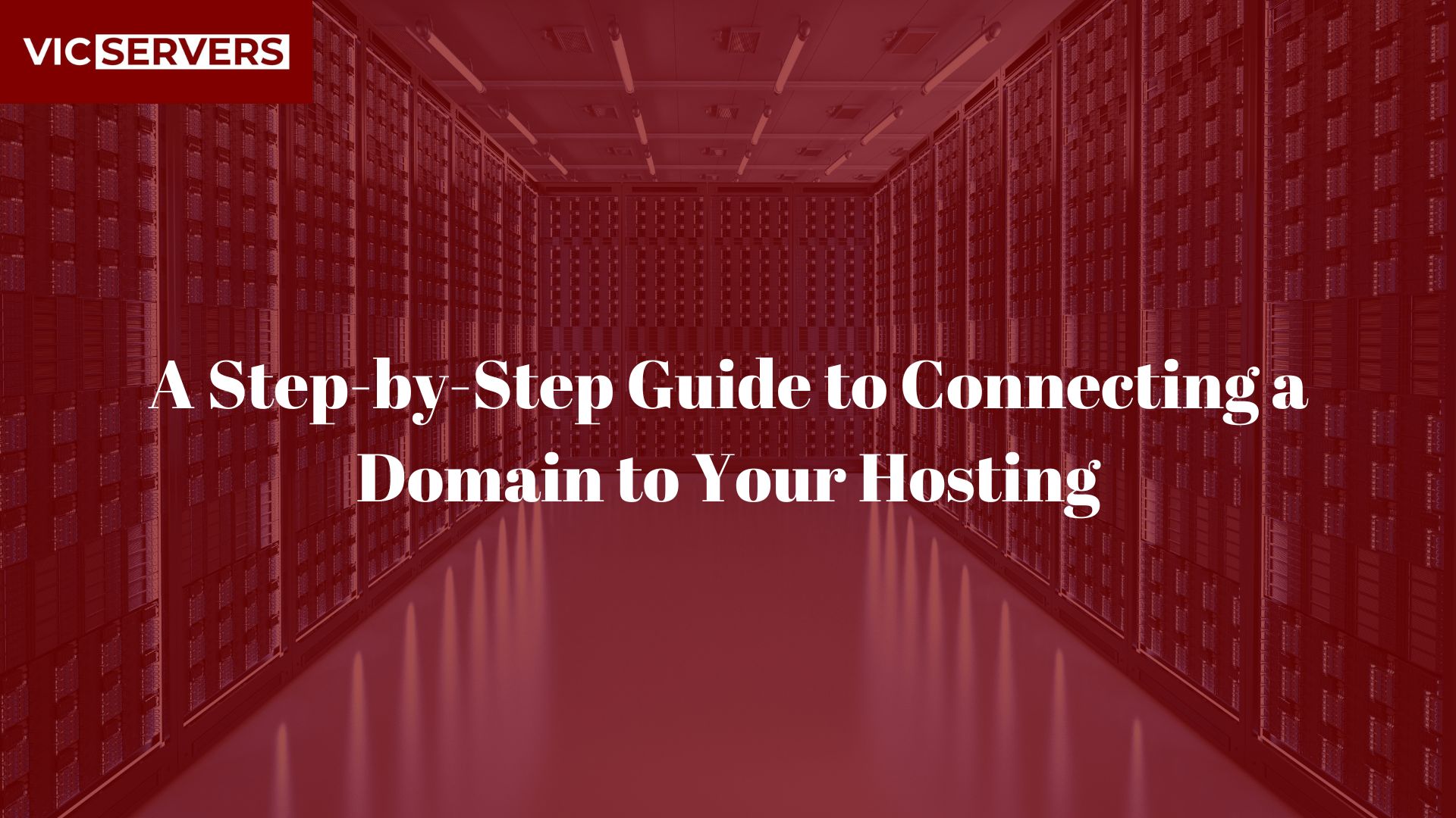 A Step-by-Step Guide to Connecting a Domain to Your Hosting