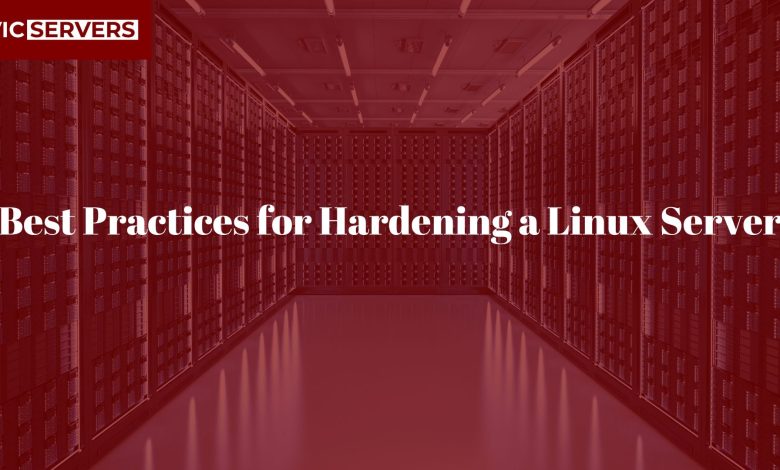 Best Practices for Hardening a Linux Server