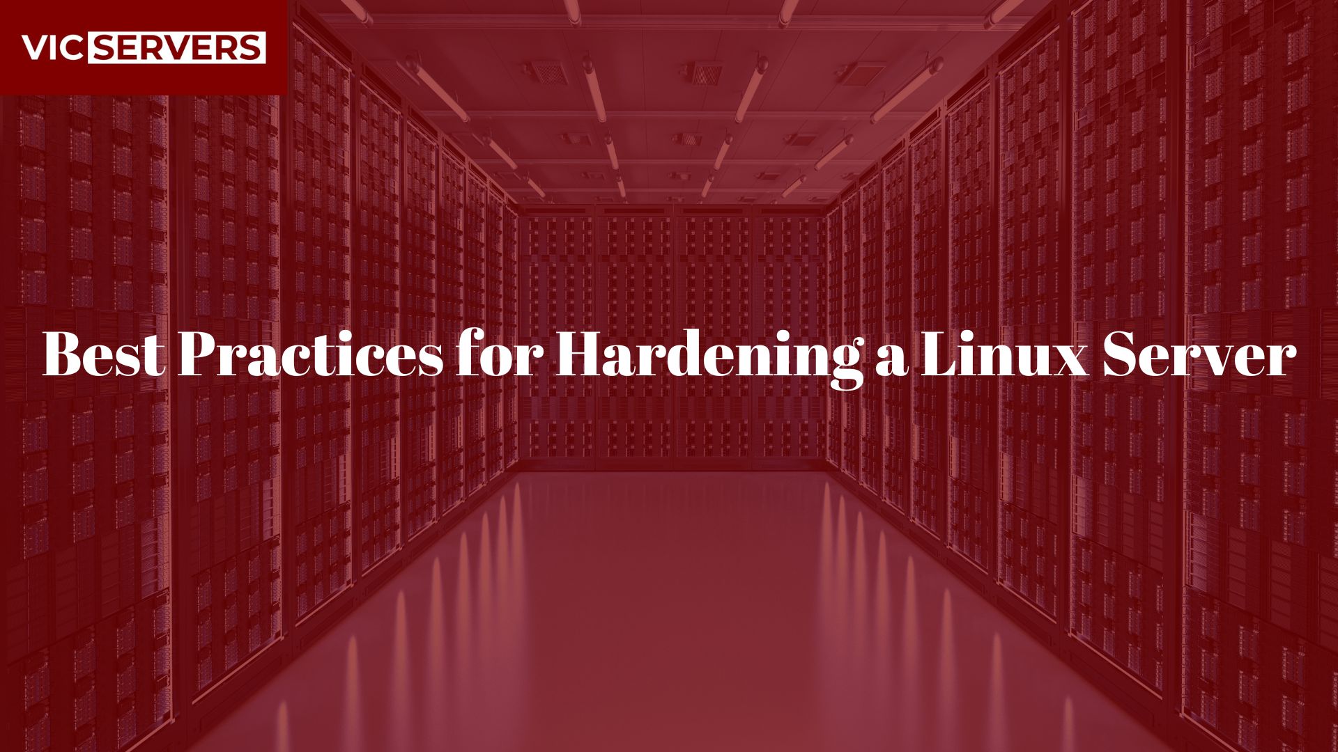 Best Practices for Hardening a Linux Server