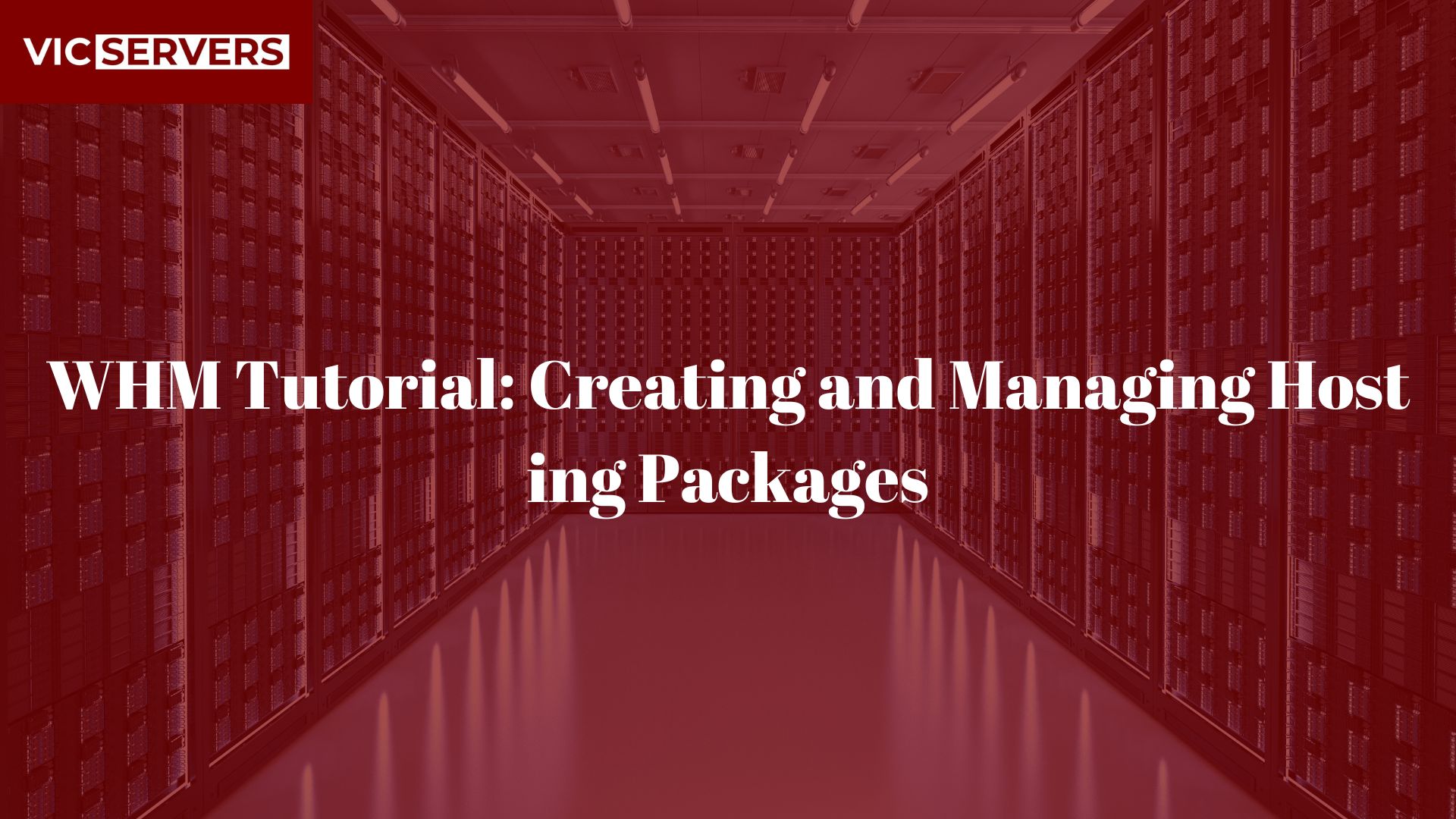 WHM Tutorial: Creating and Managing Hosting Packages