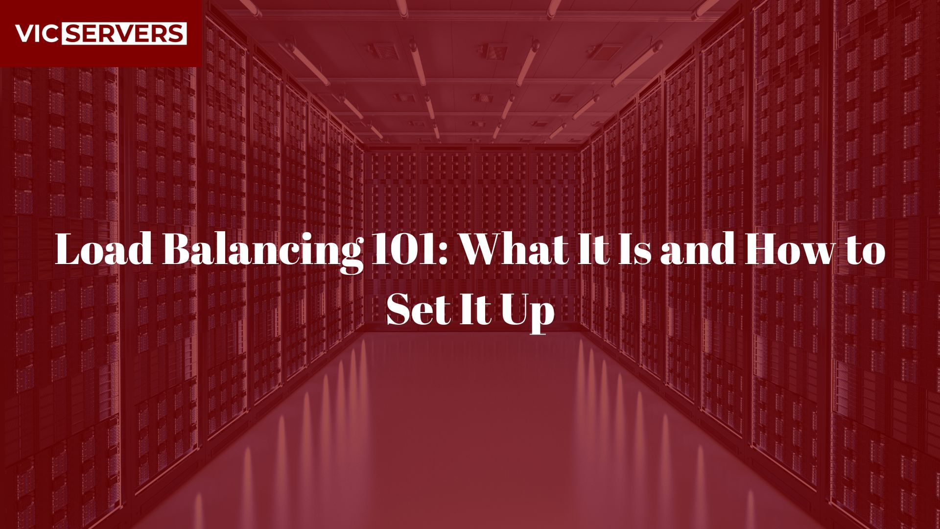 Load Balancing 101: What It Is and How to Set It Up