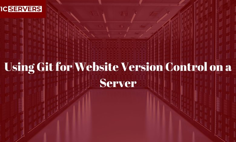 Using Git for Website Version Control on a Server