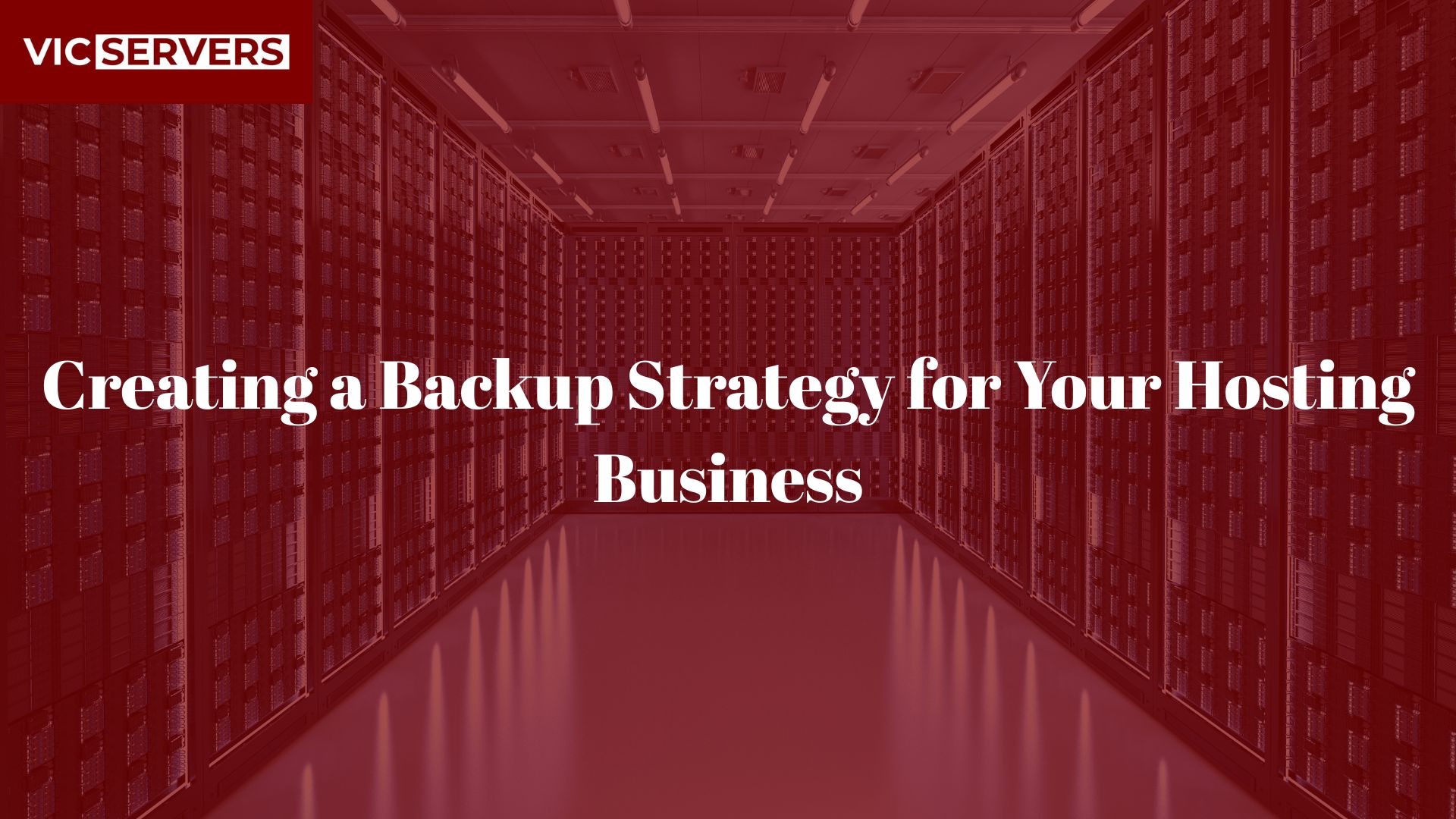 Creating a Backup Strategy for Your Hosting Business
