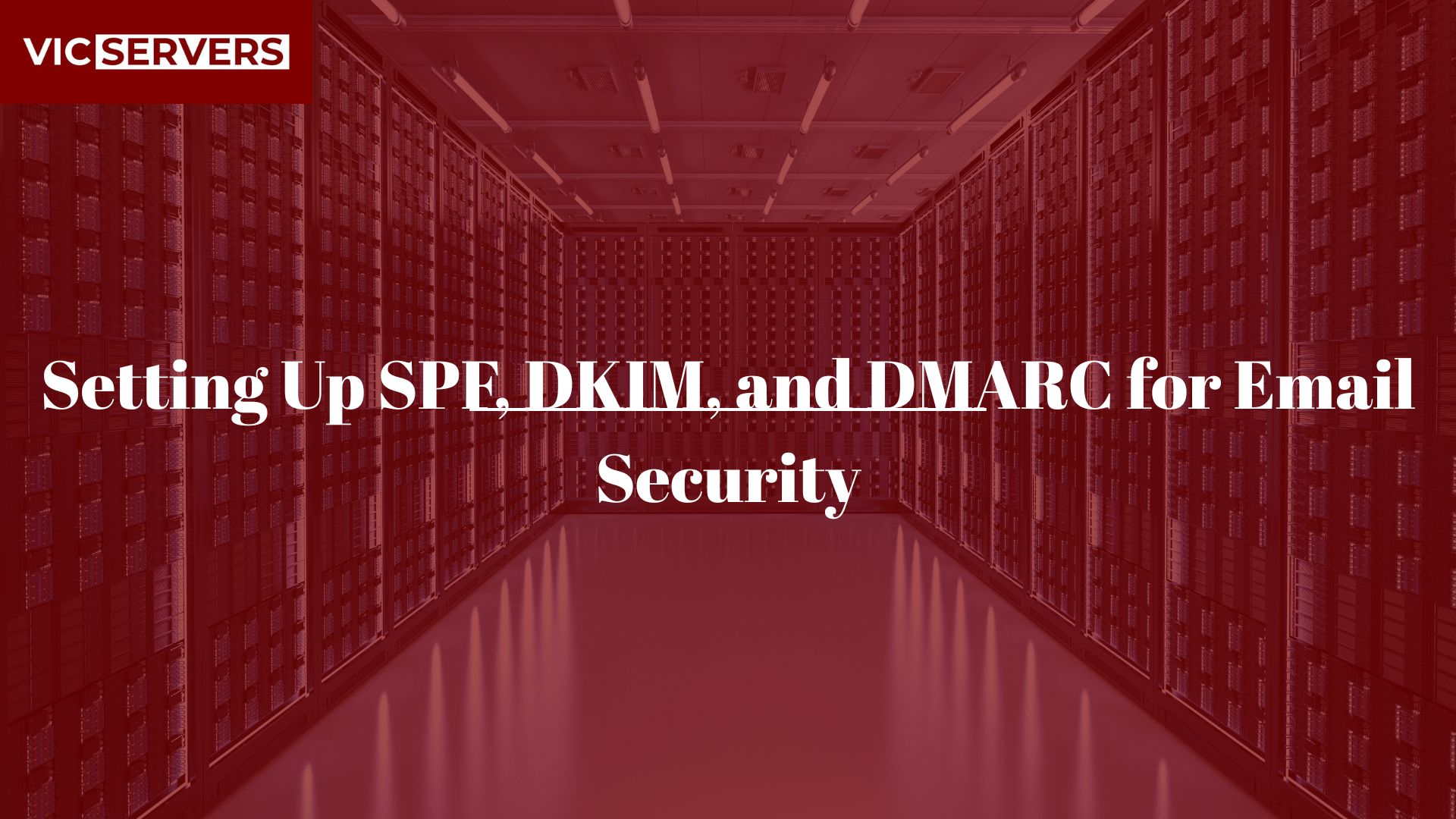 Setting Up SPF, DKIM, and DMARC for Email Security