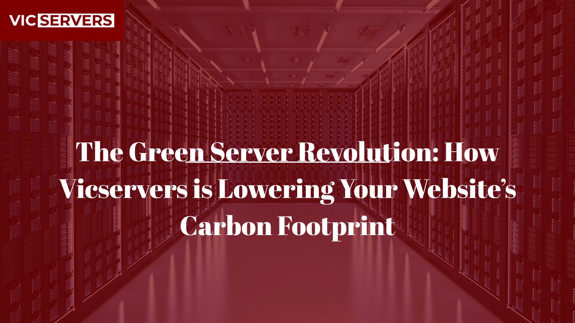 The Green Server Revolution: How Vicservers is Lowering Your Website’s Carbon Footprint